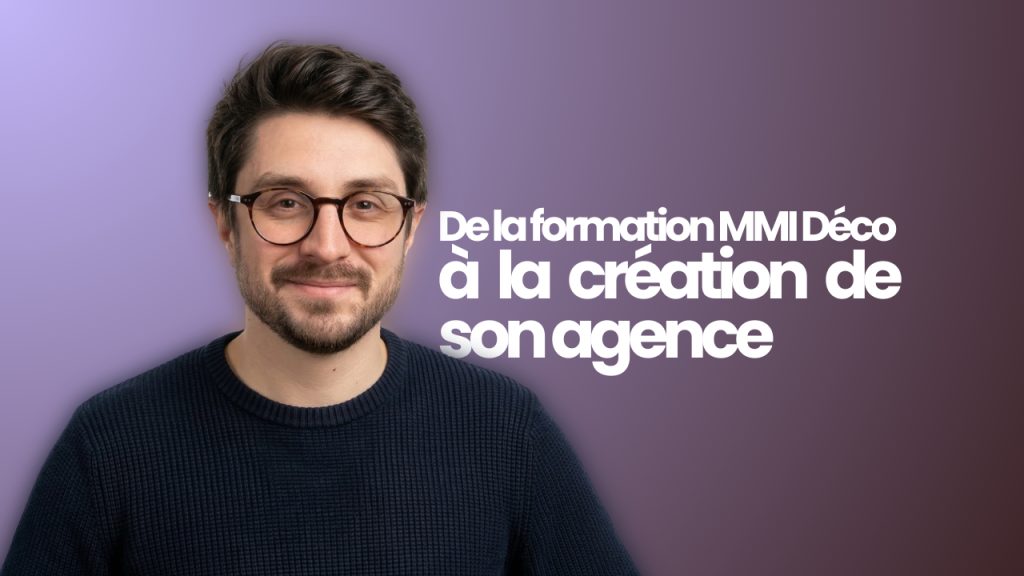 Maxime Bosc - De la formation MMI Déco à la création de son agence